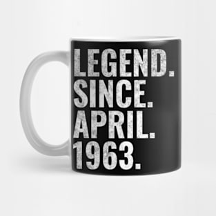 Legend since April 1963 Birthday Shirt Happy Birthday Shirts Mug